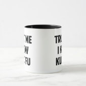 私はクンフーコーヒーマグを知っている信頼 マグカップ (中央)