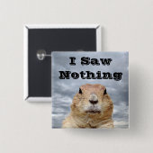 私はグラウンドホッグの日に何も見なかった 缶バッジ (正面&裏面)