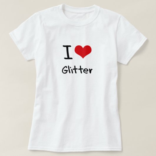 私はグリッターを愛します Tシャツ (デザイン正面)