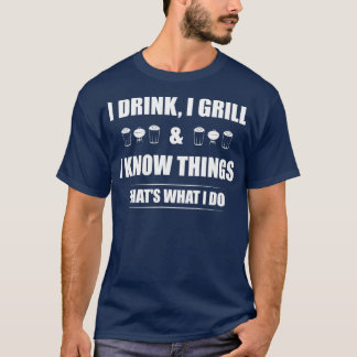 私はグリルを飲み、私はバーベキューを知っおもしろいている Tシャツ