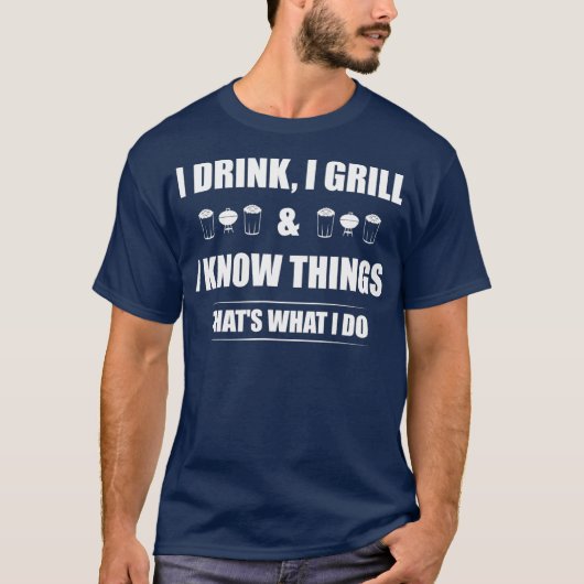 私はグリルを飲み、私はバーベキューを知っおもしろいている Tシャツ (正面)