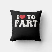 私はグルービーをファートするのが大好き クッション (正面)
