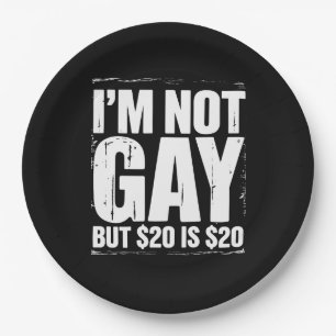 私はゲイじゃないけど20ドルは20ドル Funny LGBTQ ペーパープレート