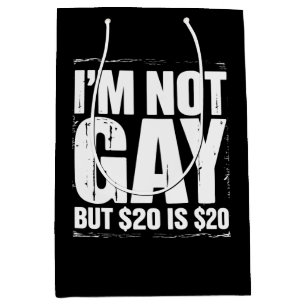 私はゲイじゃないけど20ドルは20ドル LGBTQ+ ジョーク ミディアムペーパーバッグ
