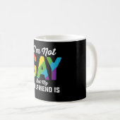 私はゲイではありませんが私の彼女は面白い LGBTQ Pride コーヒーマグカップ (正面右)
