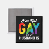 私はゲイではありませんが、私の夫は面白い LGBTQプライド マグネット (正面/裏面)