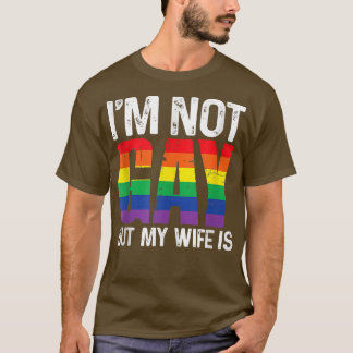 私はゲイではないが、妻はおもしろいLgbt Rainbow Wdd Tシャツ