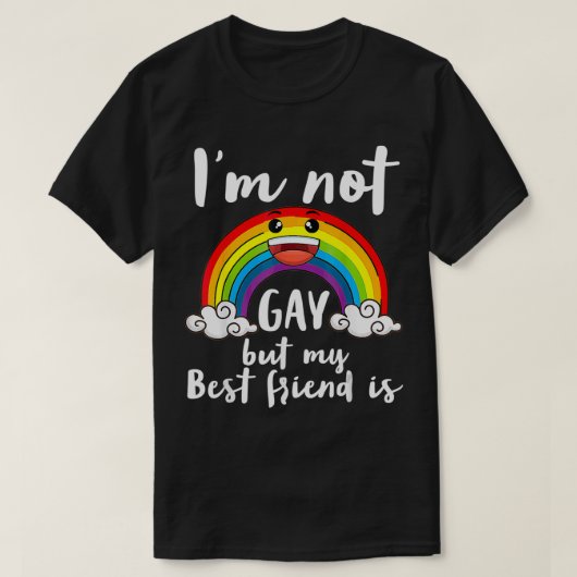 私はゲイではないが、私の友人最高のはLGBTの月のアクープである Tシャツ (デザイン正面)