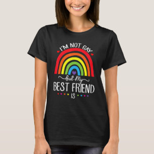 私はゲイではないが、私の友最高の人はLgbtプライドゲイFである Tシャツ
