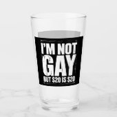 私はゲイではないが、20ドルは20ドルおもしろいLGBTQ タンブラーグラス (正面)