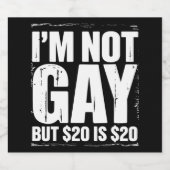 私はゲイではないが、20ドルは20ドルおもしろいLGBTQ ビールラベル (シングルラベル)