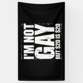 私はゲイではないが、20ドルは20ドルおもしろいLGBTQ 横断幕 (縦)