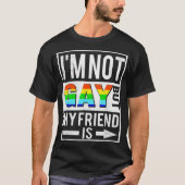 私はゲイではなく、私の友人はおもしろいLGBTQレズビアンGa Tシャツ (正面)