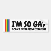 私はゲイで真っすぐ運転できない バンパーステッカー (正面)