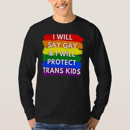 私はゲイと私はトランスキッ保護ドLgbtqと言う Tシャツ (正面)