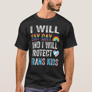私はゲイと私はトランスキッ保護ドLgbtqと言う Tシャツ