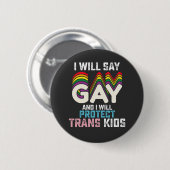 私はゲイと言い、トランスジェネレーターの子供を守ります LGBT 缶バッジ (正面&裏面)