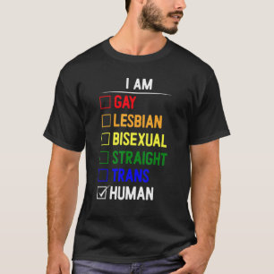 私はゲイレズビアンバイセクシュアルストレートトランスヒューマン Tシャツ