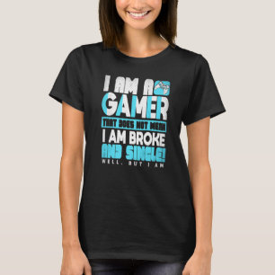 私はゲーマーのビデオゲームPCゲームコンソールプレーヤーである Tシャツ