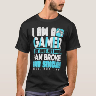 私はゲーマーのビデオゲームPCゲームコンソールプレーヤーである Tシャツ