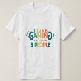 私はゲームと多分3人の人々が好き，ゲームおもしろい Tシャツ