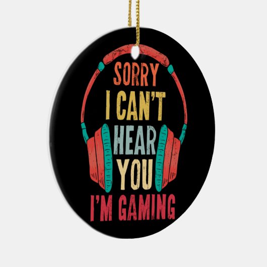 私はゲームのゲーマーのゲームを聞くことができない申し訳ない セラミックオーナメント (右)