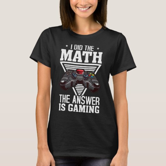 私はゲームのビデオゲーマーの答えを計算した Tシャツ (正面)