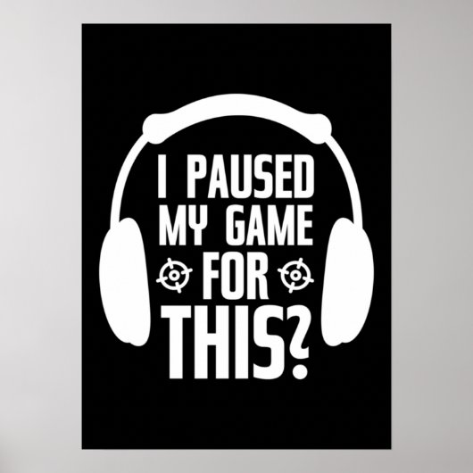 私はゲームを一時停止ここに来る – おもしろい Gaming Gamer ポスター (正面)