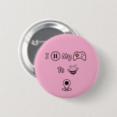 私はゲームを一時停止ここに – おもしろい Kids Edition 缶バッジ (正面&裏面)