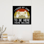 私はゲームを中止してここに来た(あなたは歓迎) ポスター (キッチン)