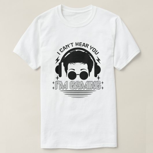 私はゲーム愛好家であるあなたを聞こおもしろいえない Tシャツ (デザイン正面)