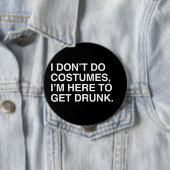 私はコスチュームを、私飲まれて得ることいますここにしません 缶バッジ (インサイチュ)