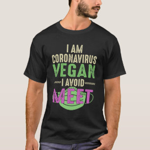 私はコロナウイルスビーガン私は会わないおもしろい Tシャツ