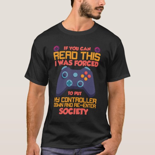 私はコントローラーをゲームのダウンに追い込まれた Tシャツ (正面)