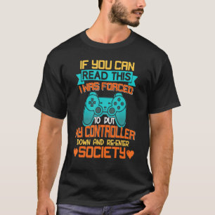 私はコントローラーをゲームのダウンに追い込まれた Tシャツ