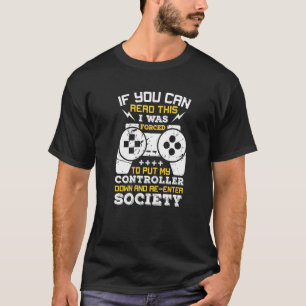 私はコントローラーを置いて再エンテすることを余儀なくされた Tシャツ