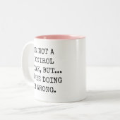 私はコントロール・フリークではないが、あなたは間違っている ツートーンマグカップ (正面左)