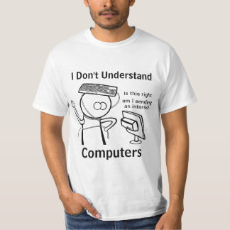私はコンピュータを理解しません Tシャツ