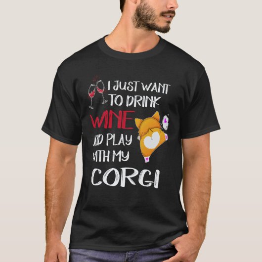 私はコーギーがワインを飲みたいだけなの28 Tシャツ (正面)