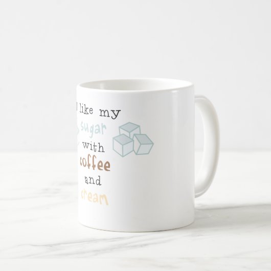 私はコーヒーおよびクリームが付いている私の砂糖を好みます コーヒーマグカップ (正面右)