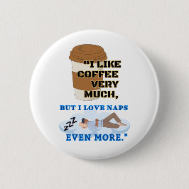 私はコーヒーがとても好きだ 缶バッジ