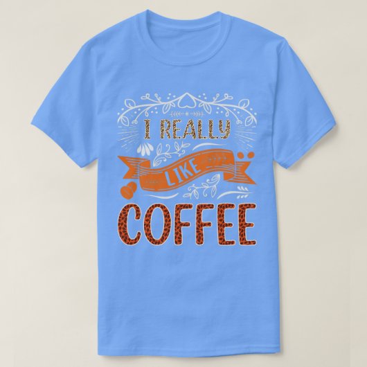 私はコーヒーがとても好きだ Tシャツ (デザイン正面)