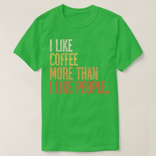 私はコーヒーが人より好きだ Tシャツ (デザイン正面)