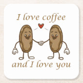 私はコーヒーが大好きで、あなたを愛している スクエアペーパーコースター (正面)
