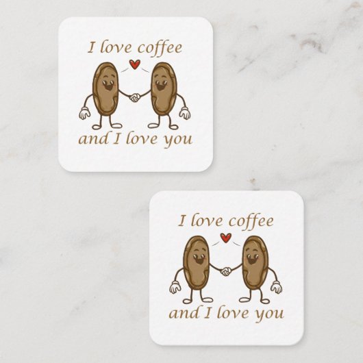私はコーヒーが大好きで、あなたを愛している スクエア名刺 (正面/裏面)
