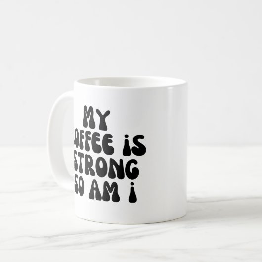 私はコーヒーが強いので私は飲む コーヒーマグカップ (正面左)