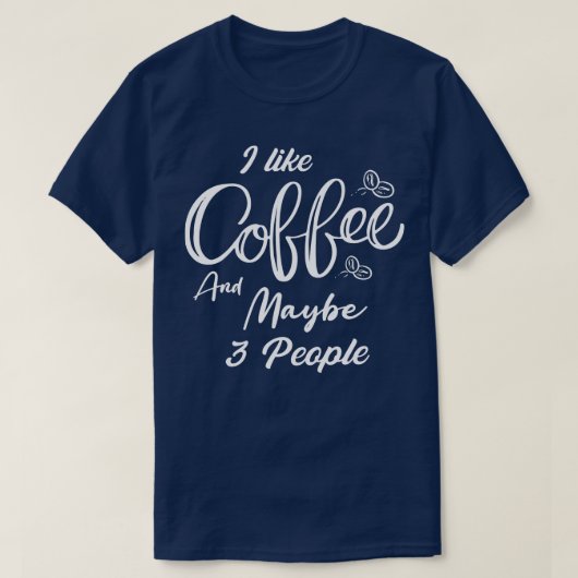 私はコーヒーと多分3人の人が好きコーヒーシェア Tシャツ (デザイン正面)
