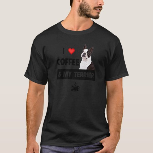 私はコーヒーと私のボストンテリア犬ママパパPeが大好き Tシャツ (正面)