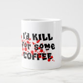 私はコーヒーのために殺します ジャンボコーヒーマグカップ (右)