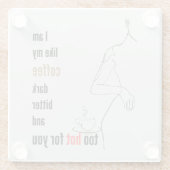 私はコーヒーのように、暗く、苦く、熱すぎる ガラスコースター (裏面)